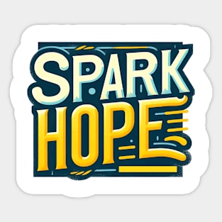 SPARK HOPE - TYPOGRAPHY INSPIRATIONAL QUOTES Sticker